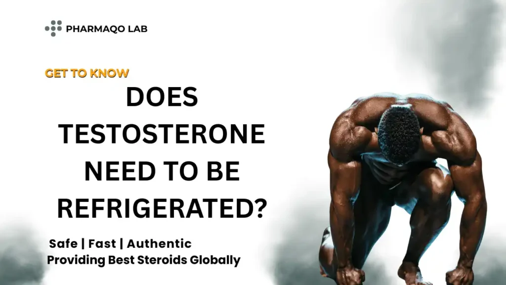 Does Testosterone Need to Be Refrigerated?