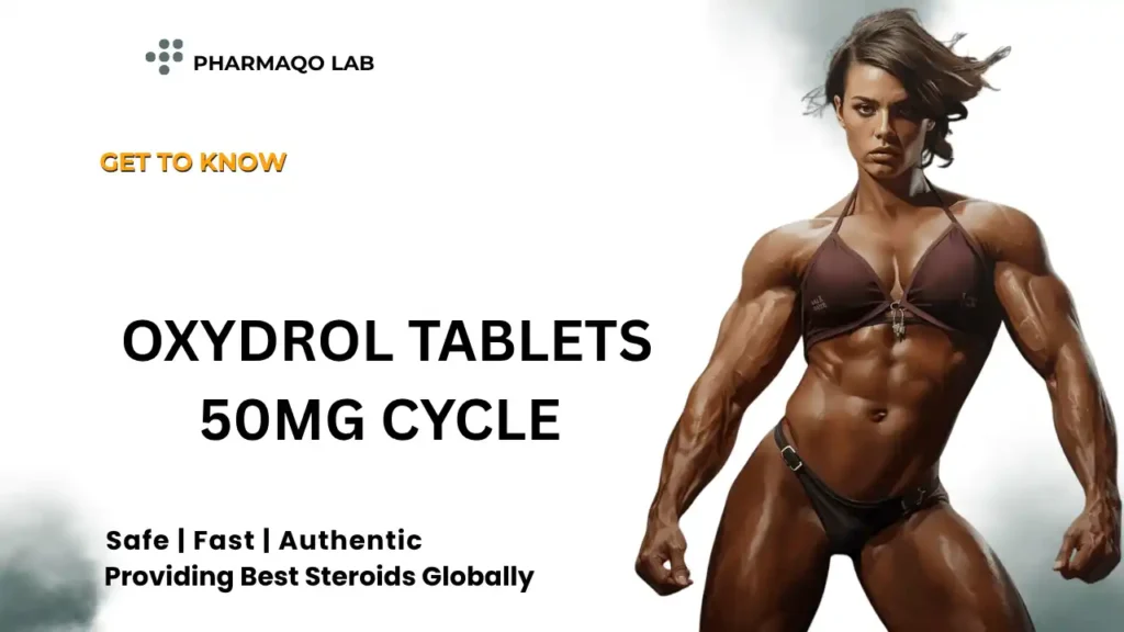 Oxydrol Tablets 50mg Cycle
