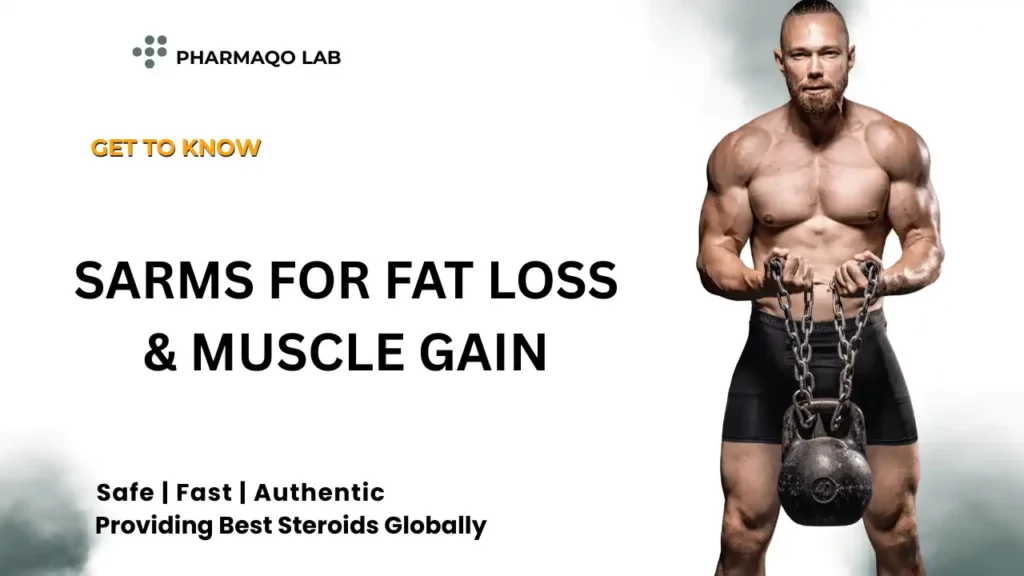 SARMs for Fat Loss & Muscle Gain
